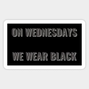 On Wednesdays We Wear Black Magnet